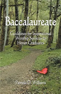 Bakalárske práce: Pokyny pre inšpiratívne bohoslužby na počesť absolventov - Baccalaureate: Guidelines for Inspirational Worship Services to Honor Graduates
