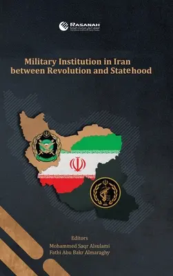 Vojenské inštitúcie v Iráne medzi revolúciou a štátnosťou - Military Institution in Iran Between Revolution and Statehood