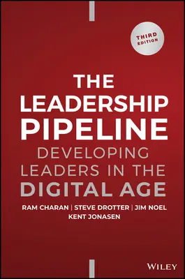 Leadership Pipeline: Rozvoj lídrov v digitálnom veku - Leadership Pipeline: Developing Leaders in the Digital Age