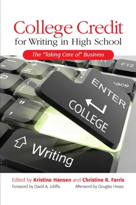 Vysokoškolské kredity za písanie na strednej škole: The Taking Care of Business - College Credit for Writing in High School: The Taking Care of Business
