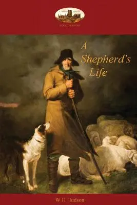 Život pastiera: dojmy z južného Wiltshire (Aziloth Books) - A Shepherd's Life: impressions of the South Wiltshire downs (Aziloth Books)