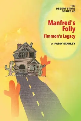 Manfredovo šialenstvo: Timmonov odkaz - Manfred's Folly: Timmon's Legacy