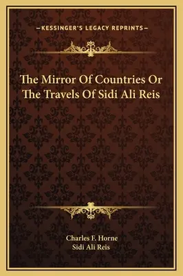 Zrkadlo krajín alebo cesty Sidiho Aliho Reisa - The Mirror Of Countries Or The Travels Of Sidi Ali Reis
