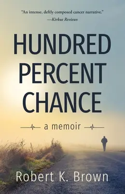 Stopercentná šanca: Spomienky - Hundred Percent Chance: A Memoir