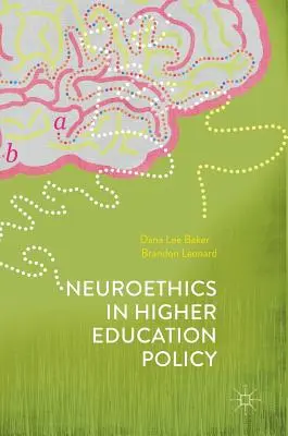 Neuroetika v politike vysokoškolského vzdelávania - Neuroethics in Higher Education Policy