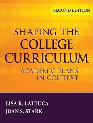 Formovanie učebných osnov na vysokej škole: Akademické plány v kontexte - Shaping the College Curriculum: Academic Plans in Context