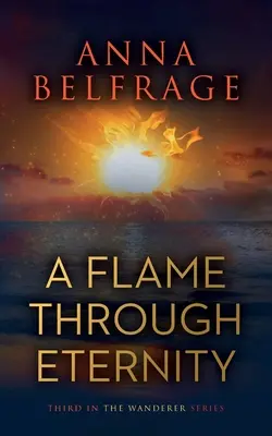 Plameň cez večnosť - A Flame Through Eternity