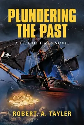 Plienenie minulosti: Príliv a odliv časov, 1. zväzok - Plundering the Past: Tide of Times, Volume 1