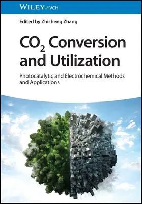 Konverzia a využitie CO2: Fotokatalytické a elektrochemické metódy a aplikácie - CO2 Conversion and Utilization: Photocatalytic and Electrochemical Methods and Applications