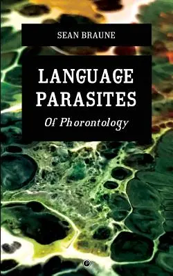 Jazykoví paraziti: O frontológii - Language Parasites: Of Phorontology