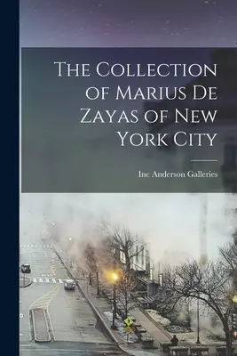 Zbierka Mariusa De Zayasa z New Yorku - The Collection of Marius De Zayas of New York City