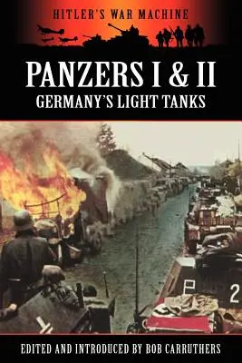 Panzers I a II - nemecké ľahké tanky - Panzers I & II - Germany's Light Tanks