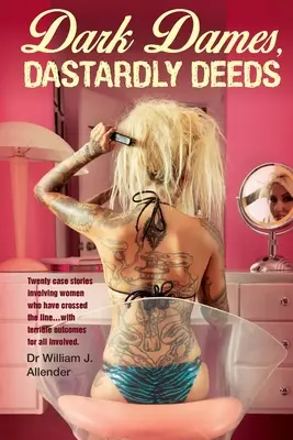 Temné dámy, podlé skutky - Dark Dames, Dastardly Deeds