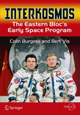 Interkosmos: Raný vesmírny program východného bloku - Interkosmos: The Eastern Bloc's Early Space Program