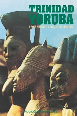 Trinidadská Yoruba: Od materinského jazyka k pamäti - Trinidad Yoruba: From Mother Tongue to Memory