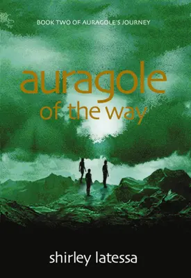 Auragole z cesty (kniha druhá) - Auragole of the Way (Book Two)