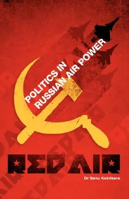 Červený vzduch: Politika v ruskom letectve - Red Air: Politics in Russian Air Power