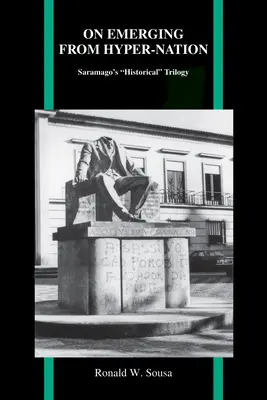 O vynorení sa z hypernároda: Saramagova historická trilógia - On Emerging from Hyper-Nation: Saramago's Historical Trilogy