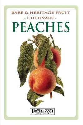Broskyne: Vzácne a dedičné odrody ovocia #8 - Peaches: Rare and Heritage Fruit Cultivars #8
