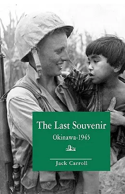 Posledný suvenír: Okinawa - 1945 - The Last Souvenir: Okinawa - 1945