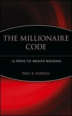 Kód milionára: 16 ciest k budovaniu bohatstva - The Millionaire Code: 16 Paths to Wealth Building