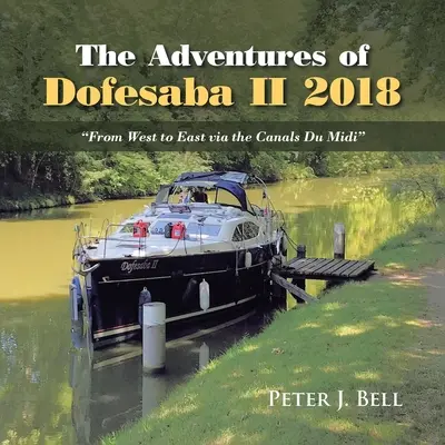 Dobrodružstvá Dofesaba Ii 2018: Od západu na východ cez Canals Du Midi