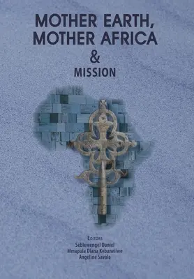 Matka Zem, matka Afrika a misia - Mother Earth, Mother Africa and Mission