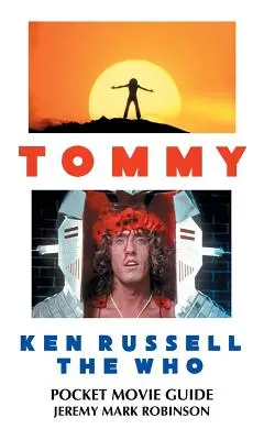 Tommy: Ken Russell: The Who: : Vreckový filmový sprievodca - Tommy: Ken Russell: The Who: Pocket Movie Guide