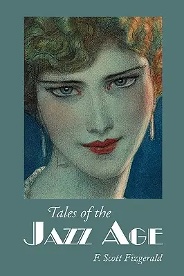 Príbehy jazzového veku, veľkoformátové vydanie - Tales of the Jazz Age, Large-Print Edition
