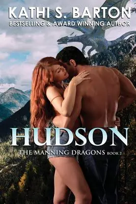 Hudson: Manningskí draci - Erotická paranormálna romanca s dračími posunovačmi - Hudson: The Manning Dragons - Erotic Paranormal Dragon Shifter Romance