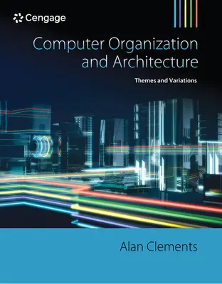 Organizácia a architektúra počítačov: Témy a variácie - Computer Organization and Architecture: Themes and Variations