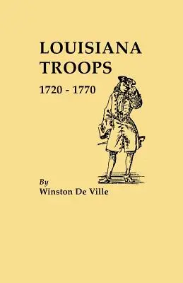 Vojská Louisiany, 1720-1770 - Louisiana Troops, 1720-1770