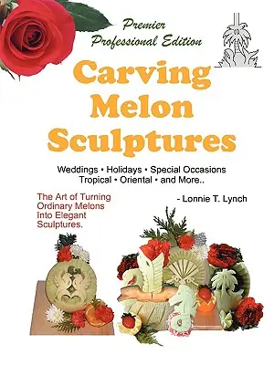 Vyrezávanie melónových sôch: Umenie premeniť obyčajné melóny na elegantné sochy - Carving Melon Sculptures: The Art of Turning Ordinary Melons into Elegant Sculptures