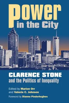 Moc v meste: Clarence Stone a politika nerovnosti - Power in the City: Clarence Stone and the Politics of Inequity