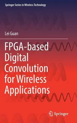Digitálna konvolúcia na báze Fpga pre bezdrôtové aplikácie - Fpga-Based Digital Convolution for Wireless Applications