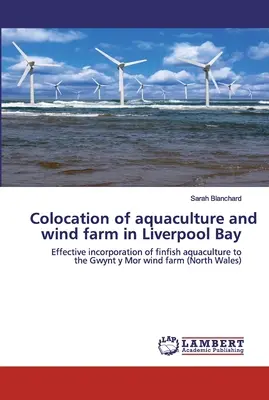 Kolokácia akvakultúry a veternej farmy v Liverpoolskom zálive - Colocation of aquaculture and wind farm in Liverpool Bay