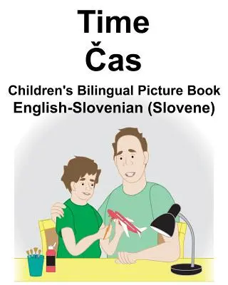 Anglicko-slovinský (slovinský) čas/Čas Detský dvojjazyčný obrázkový slovník - English-Slovenian (Slovene) Time/Čas Children's Bilingual Picture Book
