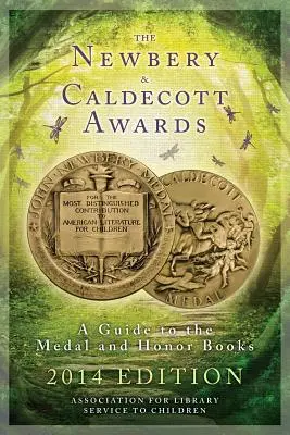 Newberyho a Caldecottove ceny: Sprievodca medailovými a čestnými knihami - The Newbery and Caldecott Awards: A Guide to the Medal and Honor Books