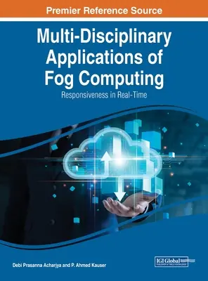 Multidisciplinárne aplikácie hmlovej výpočtovej techniky: Reakcie v reálnom čase - Multi-Disciplinary Applications of Fog Computing: Responsiveness in Real-Time
