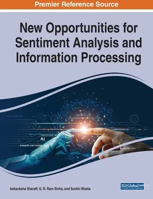 Nové možnosti analýzy sentimentu a spracovania informácií - New Opportunities for Sentiment Analysis and Information Processing