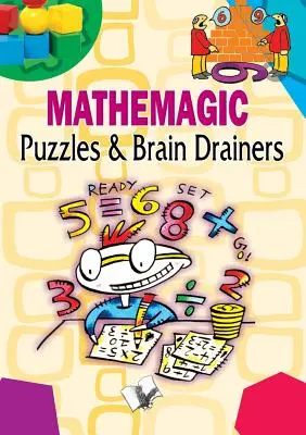 Matemagické hádanky a hlavolamy - Mathemagic Puzzles and Brain Drainers