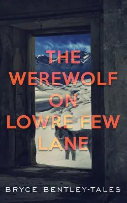 Vlkolak na Lowre Few Lane - The Werewolf on Lowre Few Lane