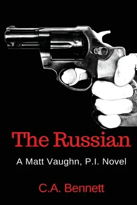 Ruský jazyk: Rusi: Matt Vaughn, súkromné očko - The Russian: A Matt Vaughn, P.I. Novel