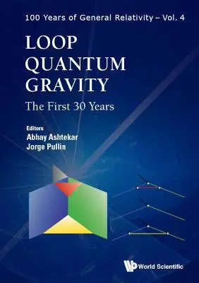 Slučková kvantová gravitácia: Prvých 30 rokov - Loop Quantum Gravity: The First 30 Years