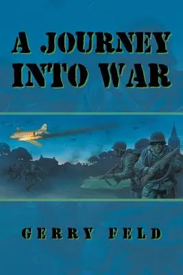 Cesta do vojny - A Journey into War