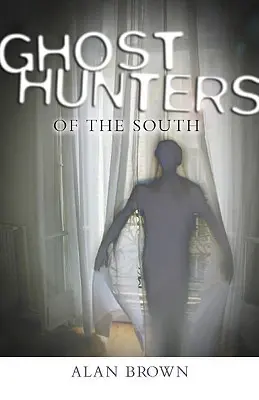 Lovci duchov Juhu - Ghost Hunters of the South