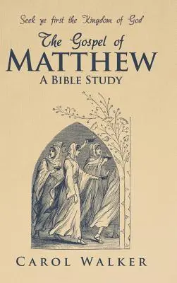 Matúšovo evanjelium: Matúš: biblické štúdium - The Gospel of Matthew: A Bible Study