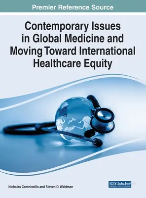 Súčasné otázky globálnej medicíny a smerovanie k medzinárodnej rovnosti v zdravotníctve - Contemporary Issues in Global Medicine and Moving Toward International Healthcare Equity