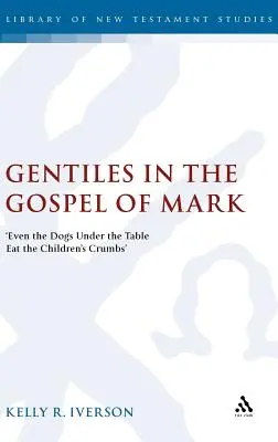 Pohania v Markovom evanjeliu: „Aj psy pod stolom jedia deťom omrvinky - Gentiles in the Gospel of Mark: 'Even the Dogs Under the Table Eat the Children's Crumbs'