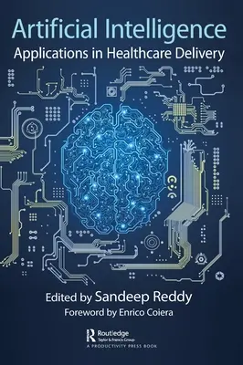 Umelá inteligencia: Aplikácie v poskytovaní zdravotnej starostlivosti - Artificial Intelligence: Applications in Healthcare Delivery